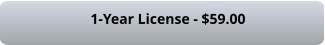 1-Year License - $59.00